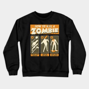 Instruction How to Kill A Zombie Illustration Crewneck Sweatshirt